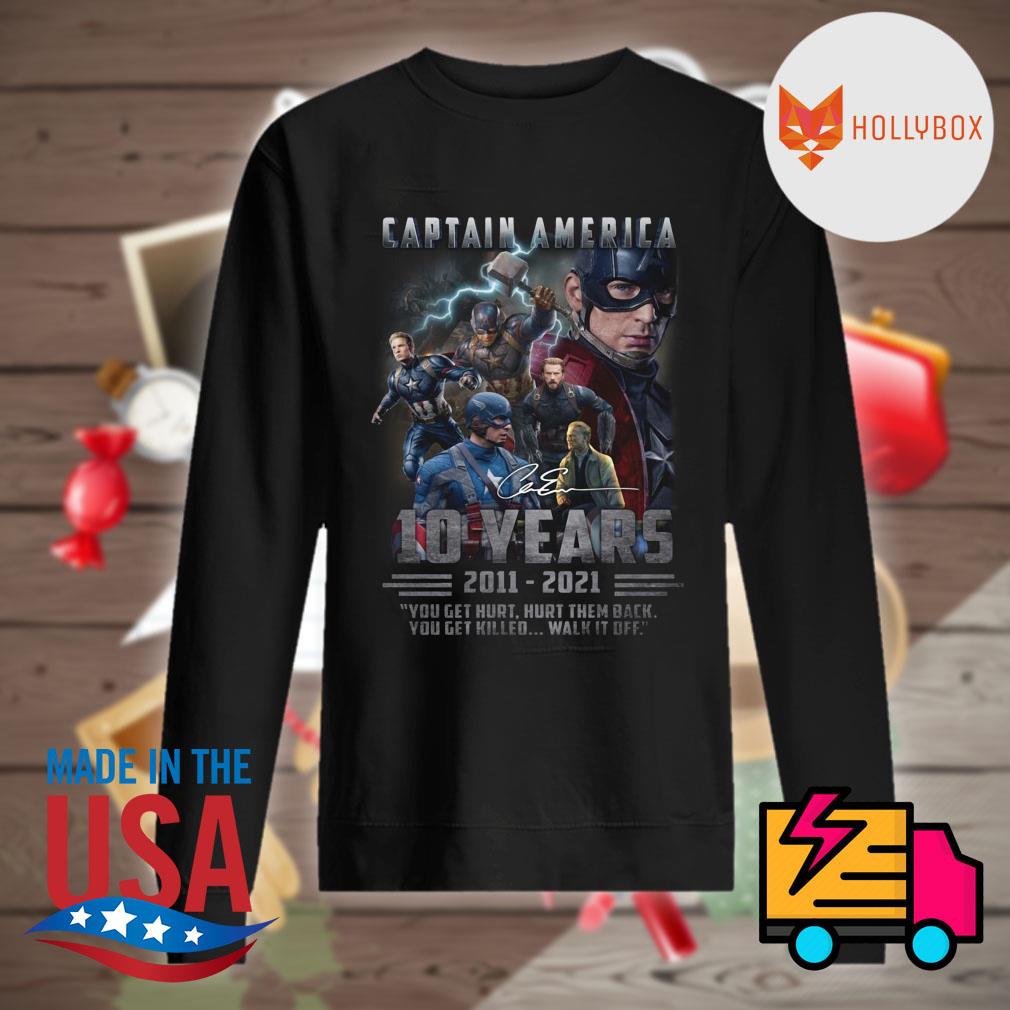 Captain America 10 years 2011 2021 you get hurt hurt them back you get killed walk it off s Sweater