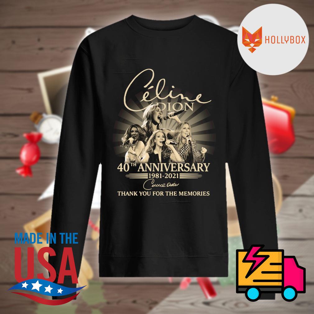 Celine Dion 40th anniversary 1981 2021 signature thank you for the memories s Sweater