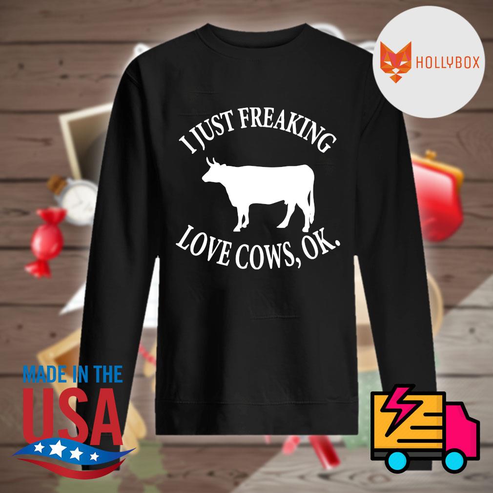 I just freaking love Cows ok s Sweater