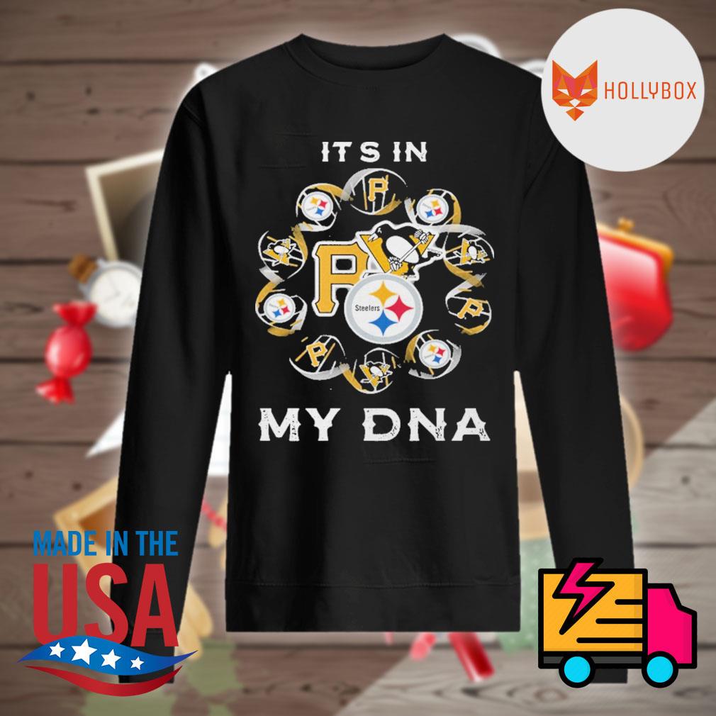 It's in my DNA Pittsburgh Sports Pittsburgh Steelers Pittsburgh Penguins Pittsburgh Pirates s Sweater