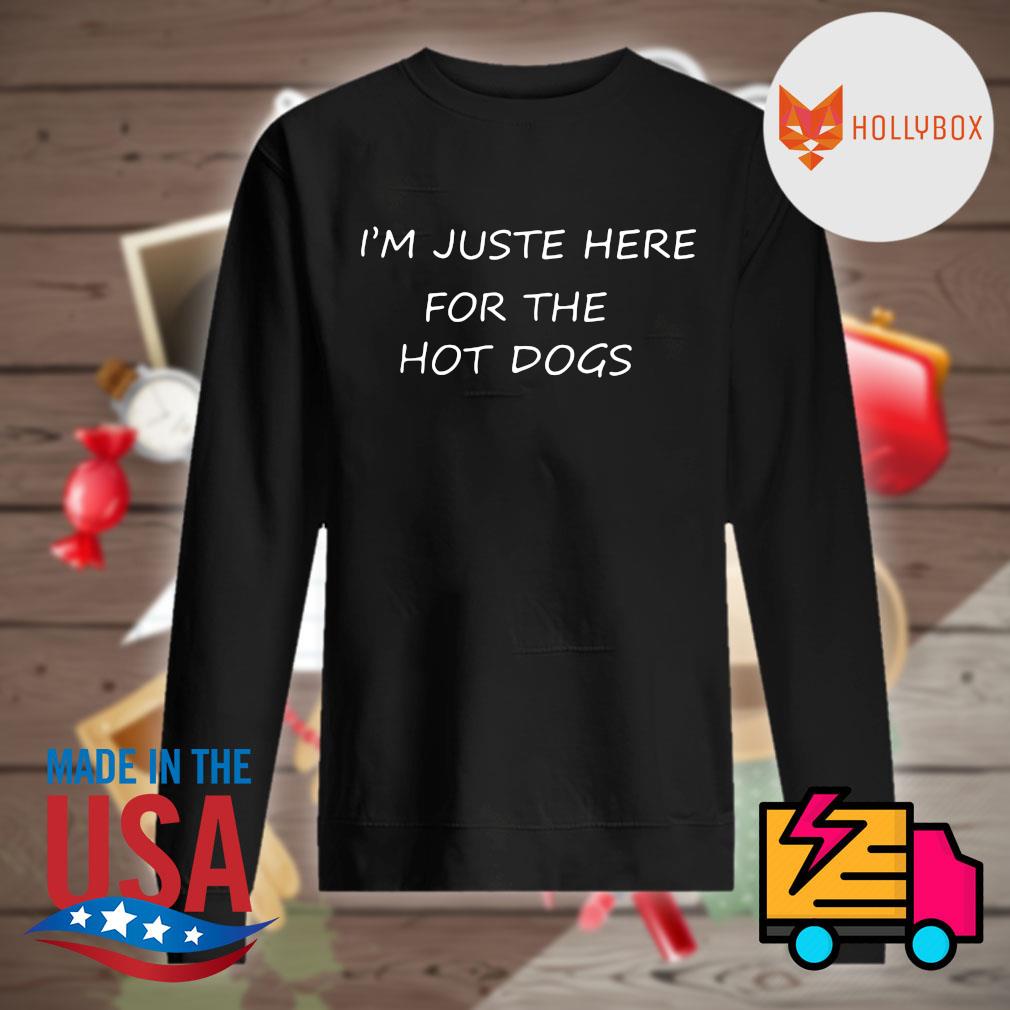 I'm juste here for the hot dogs s Sweater