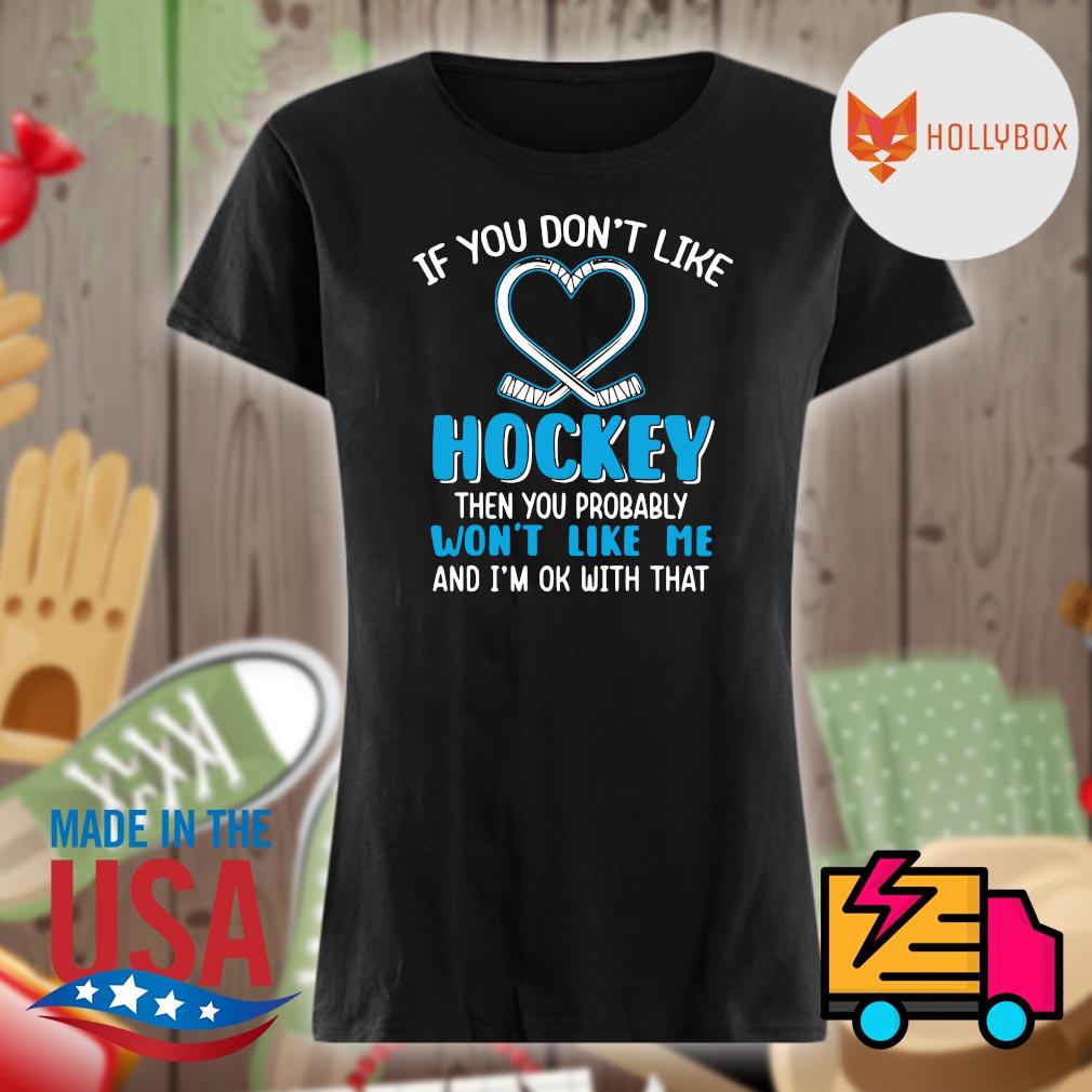 If you don't like Hockey then you probably won't like me and I'm ok ...