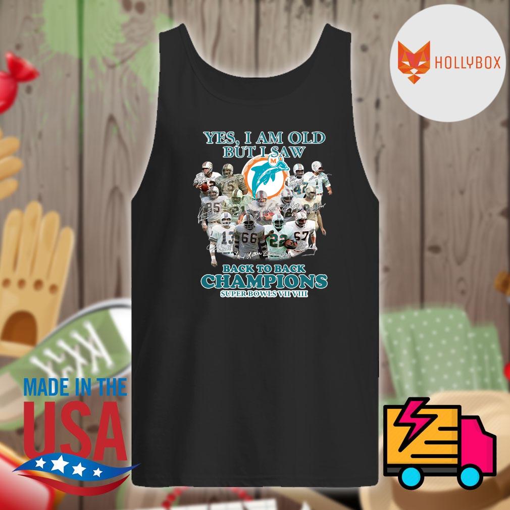 Miami Dolphins yes I am old but I saw back to back Champions super bowls VII VIII s Tank-top