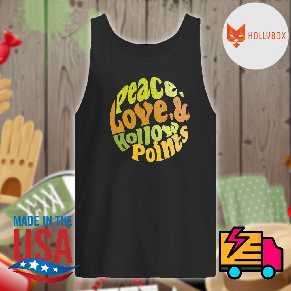 Peace love and Hollow points s Tank-top