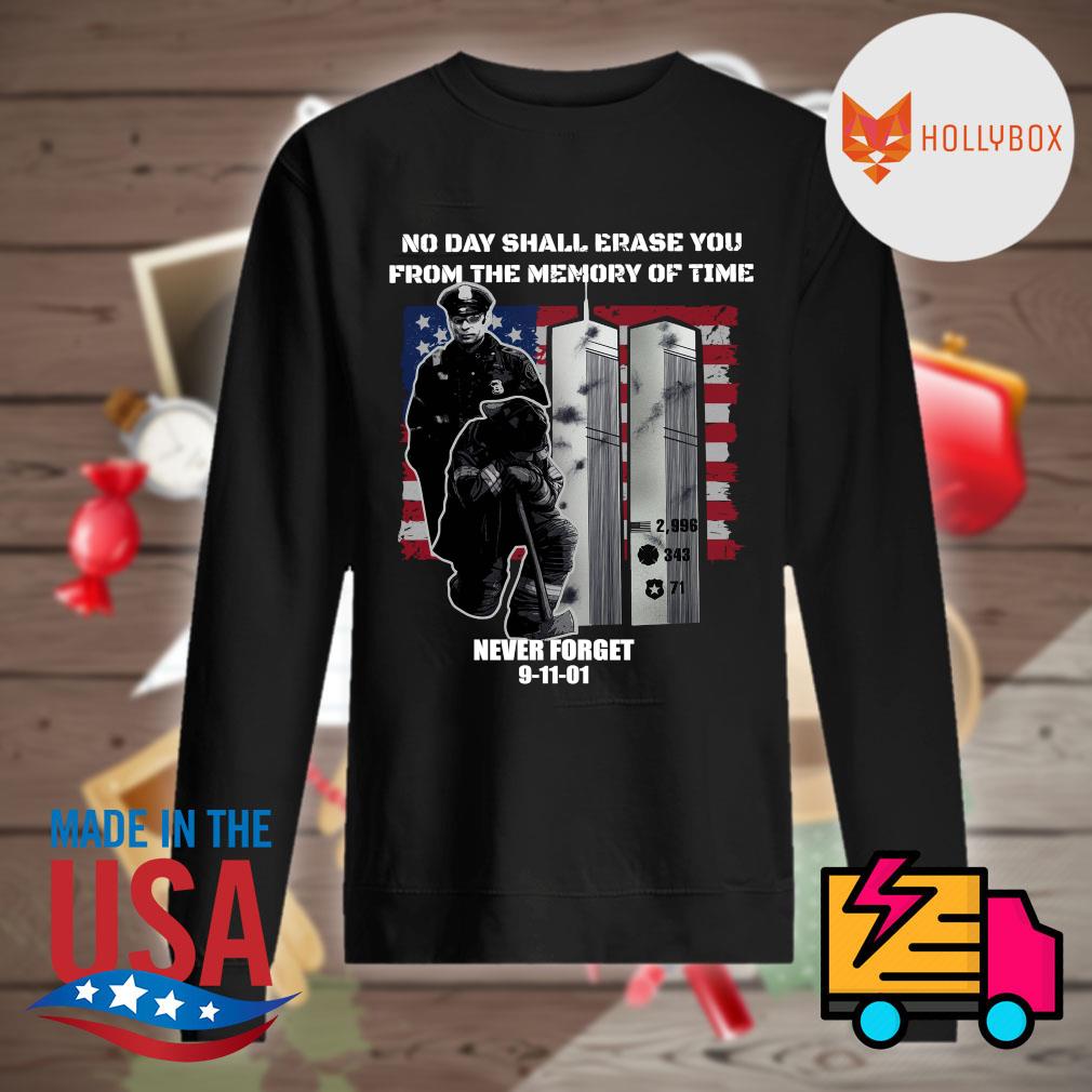 No day shall erase you from the memory of time never forget 9-11-01 s Sweater