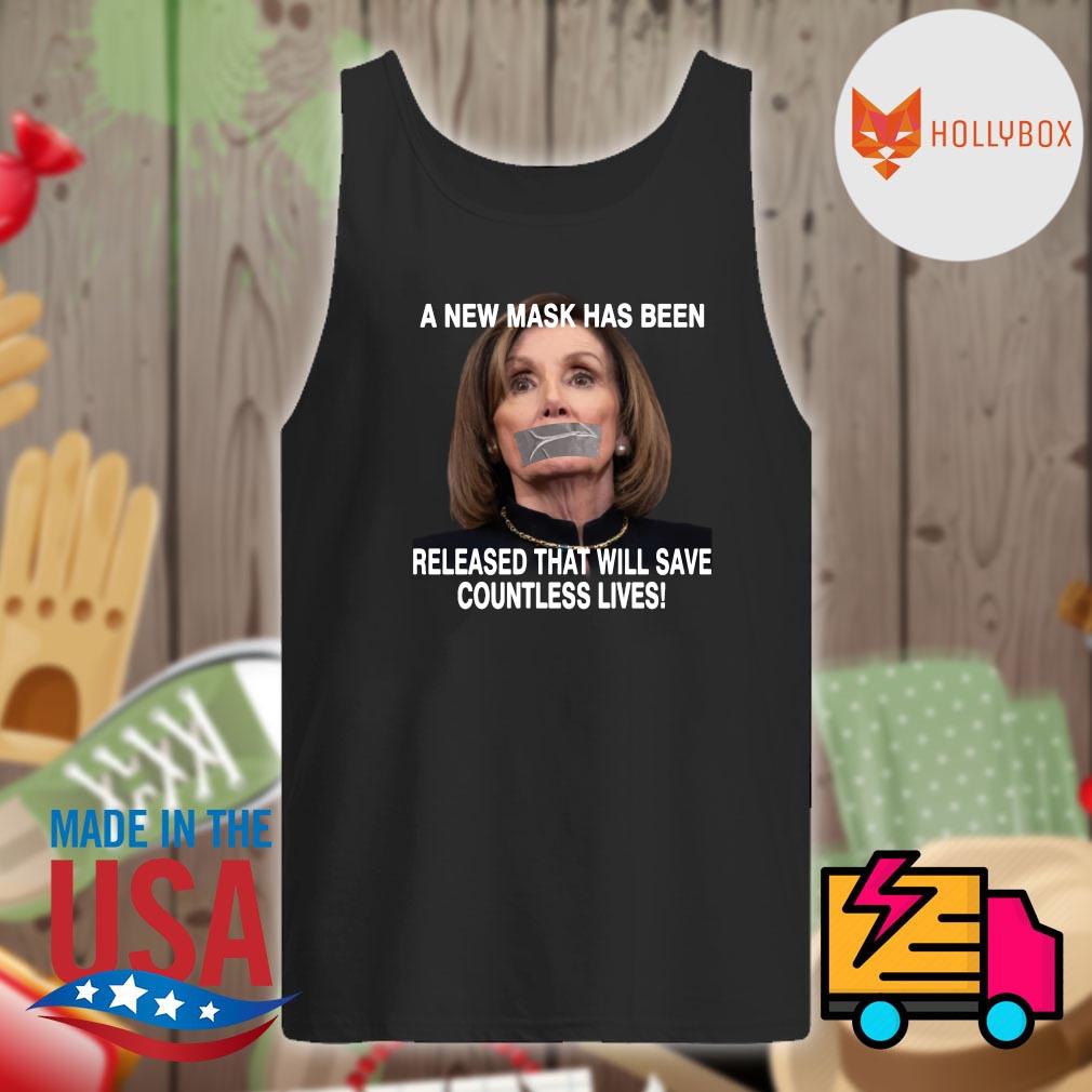 Nancy Pelosi a new mask has been released that will save countless lives s Tank-top
