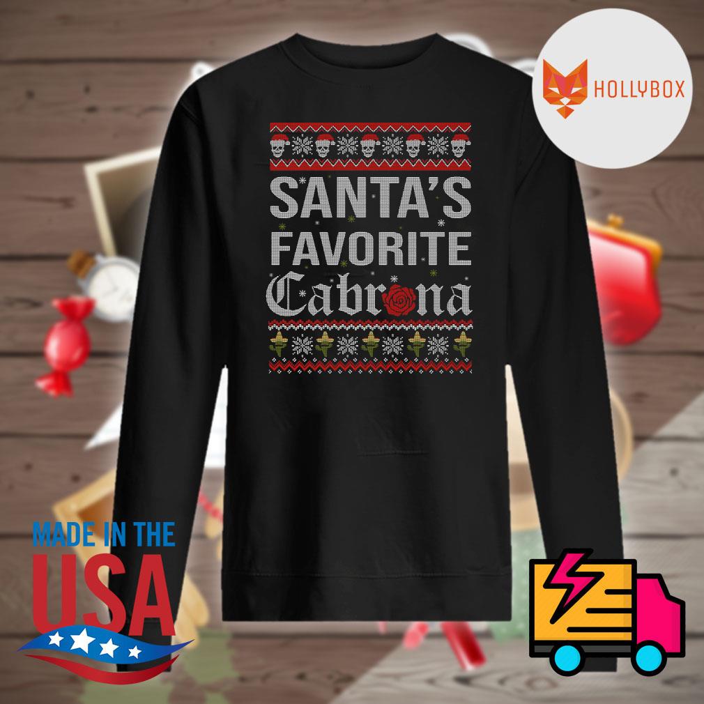 Santa's favorite Cabrona ugly Christmas sweater Sweater