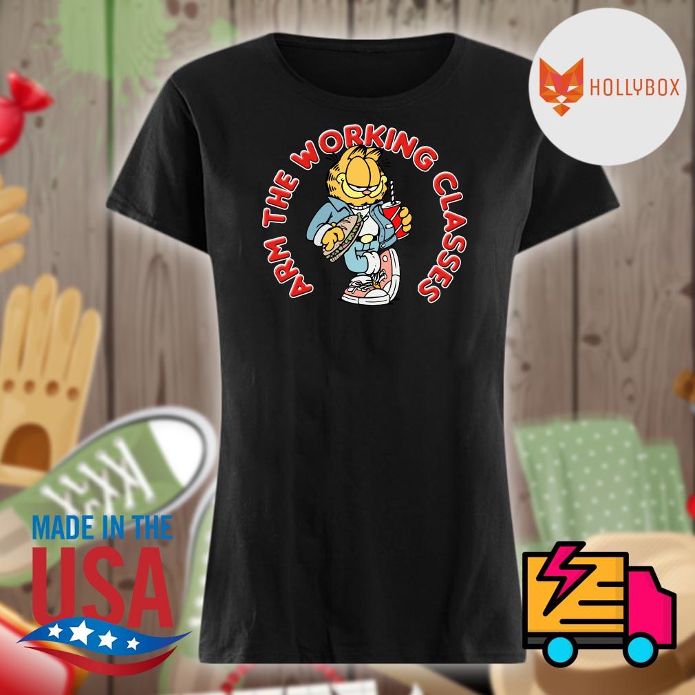 Garfield Arm the working classes shirt, hoodie, tank top, sweater and ...