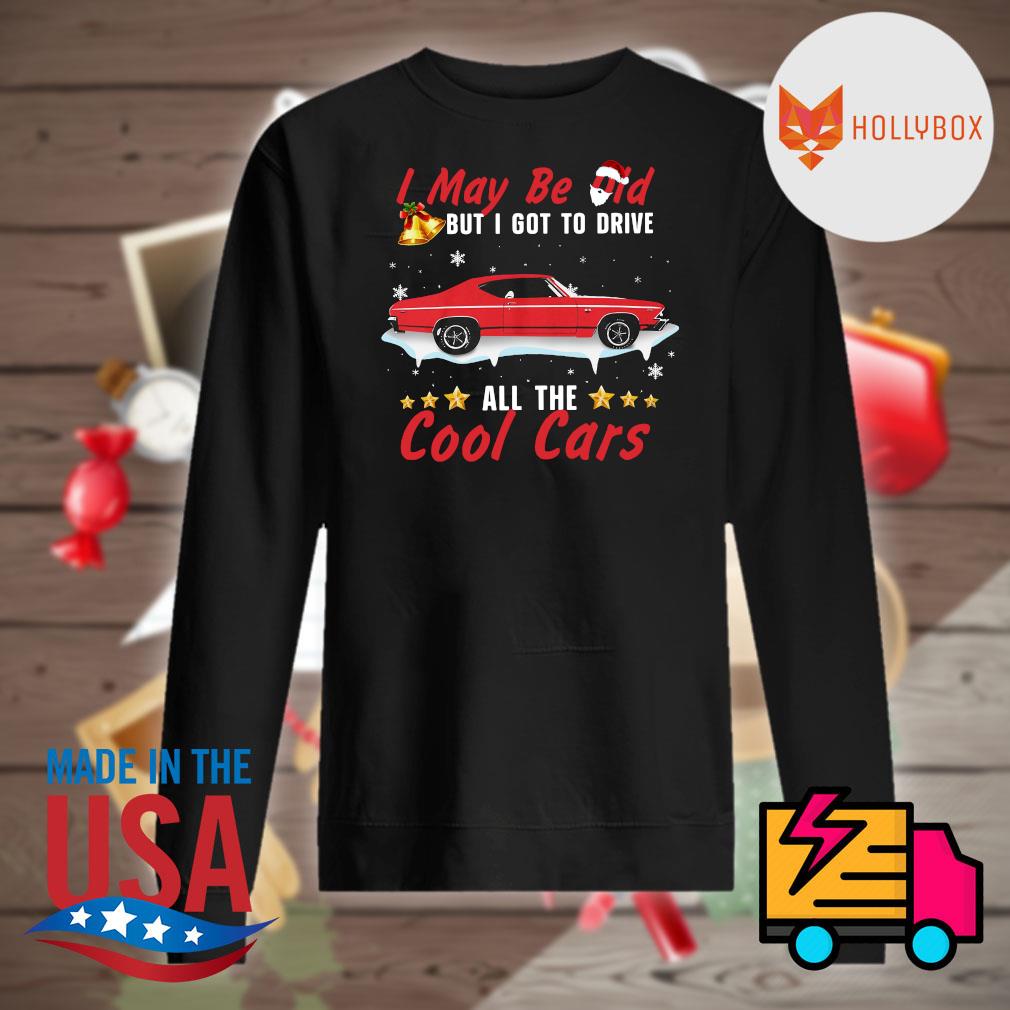 I may be old but I got to drive all the cool cars Christmas s Sweater
