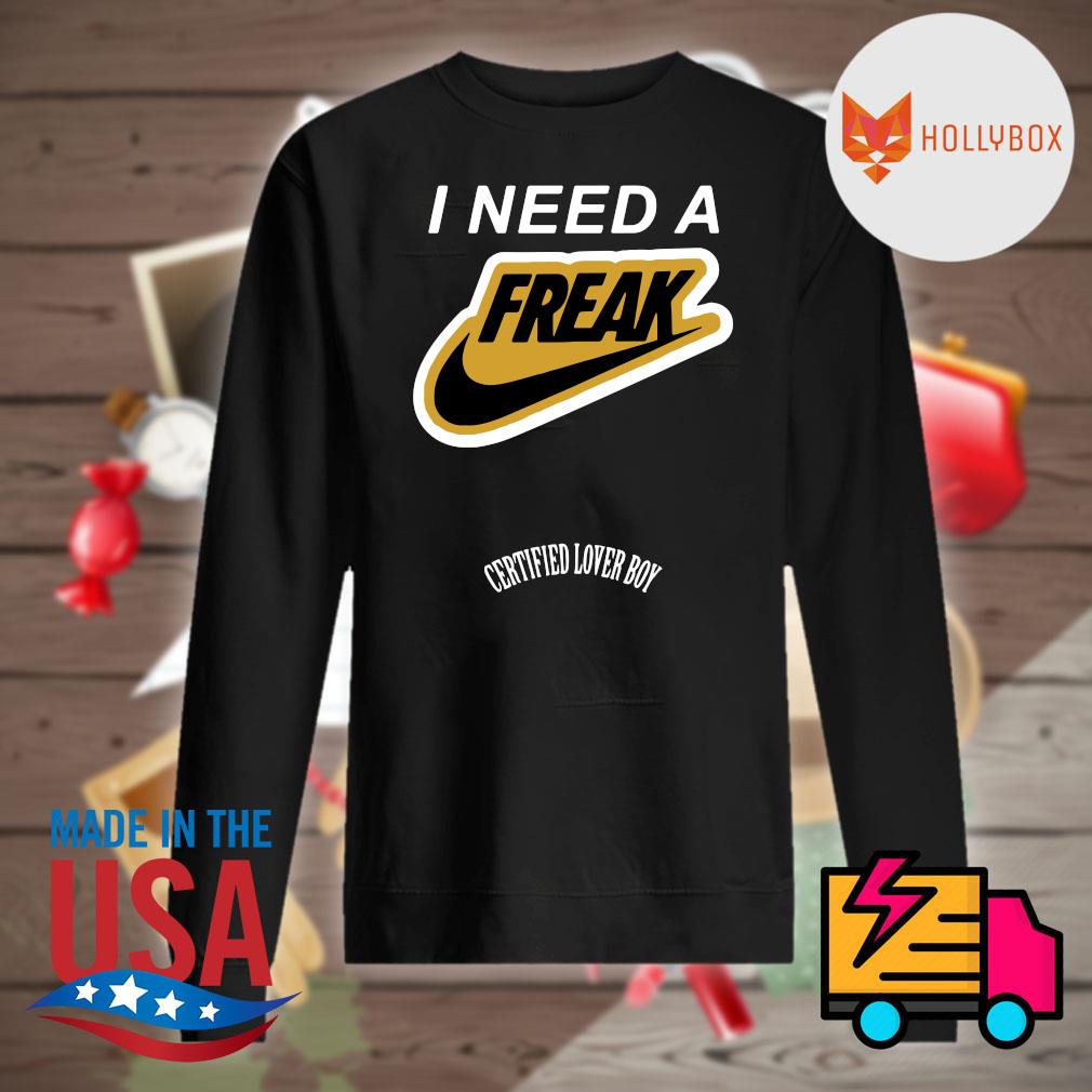 I need a Freak certified lover boy s Sweater