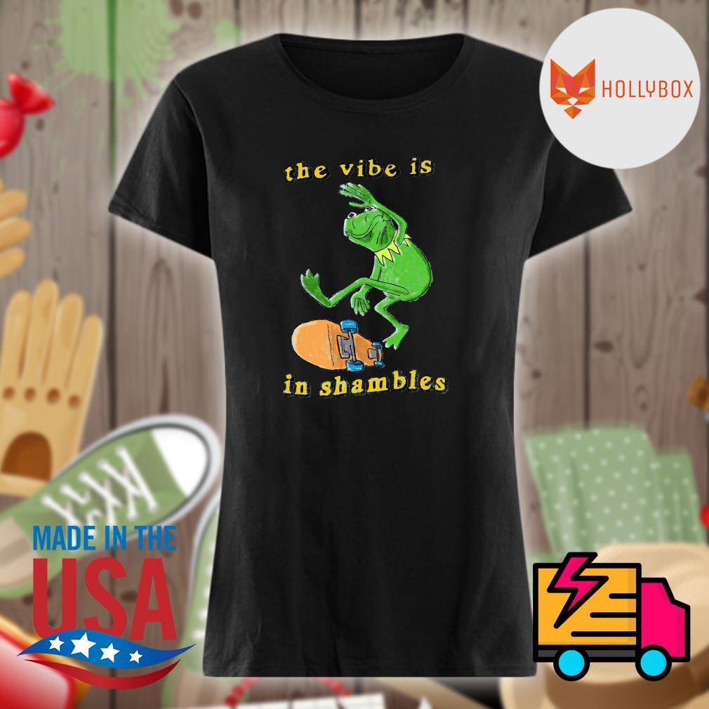 Frog the vibe is in shambles s Ladies t-shirt