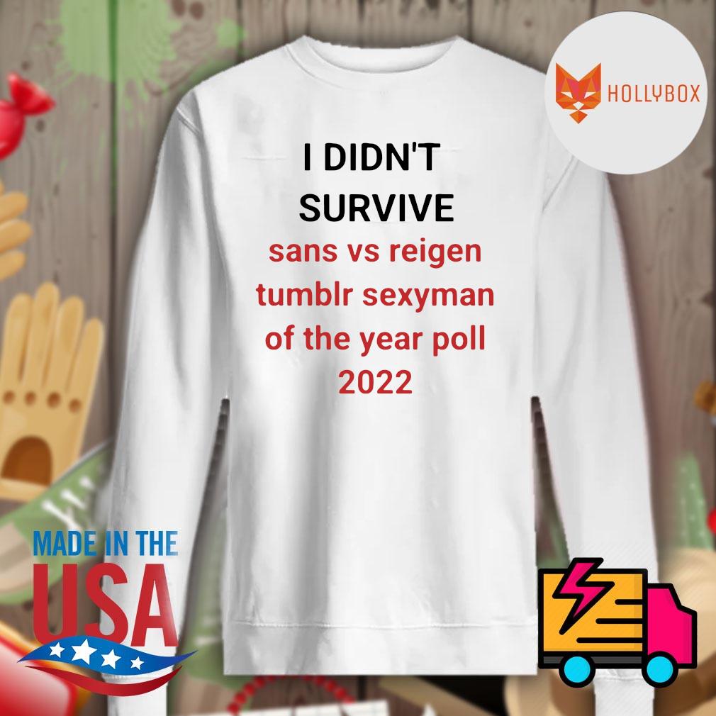 I didn't survive Sans vs Reigen tumblr sexyman of the year poll 2022 s Sweater