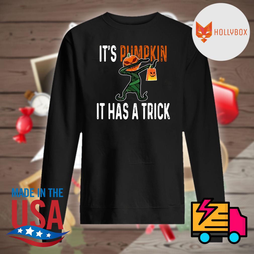 It's pumpkin it has a Trick Halloween s Sweater