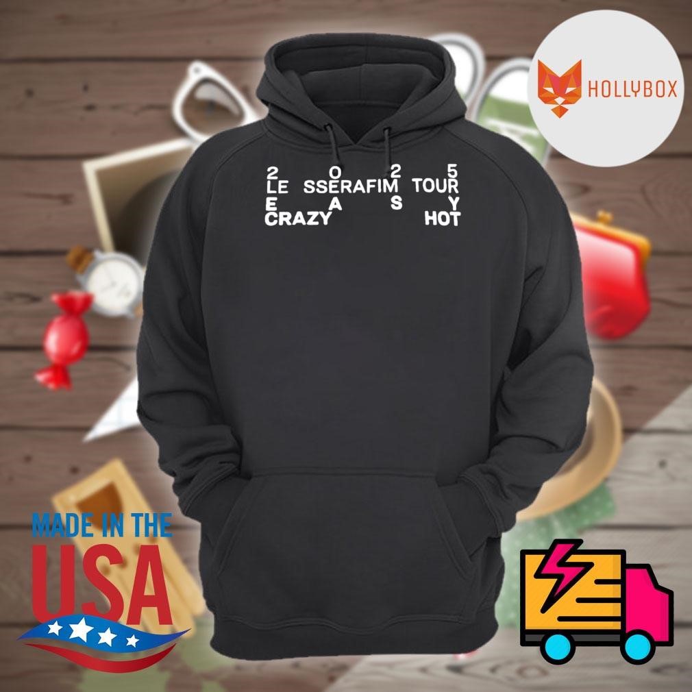 Le Sserafim tour 2025 easy crazy hot shirt, hoodie, tank top