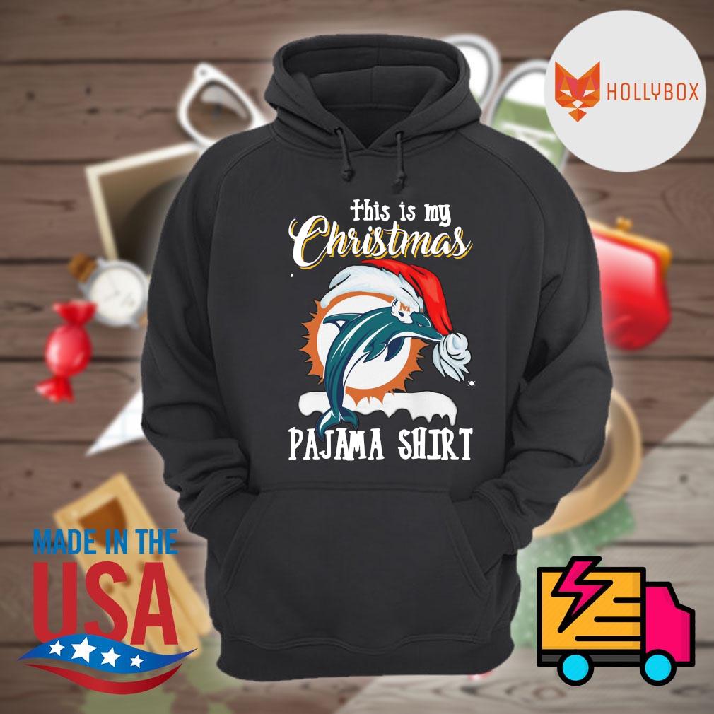 MIami Dolphins this is my Christmas Pajama shirt, hoodie, sweater