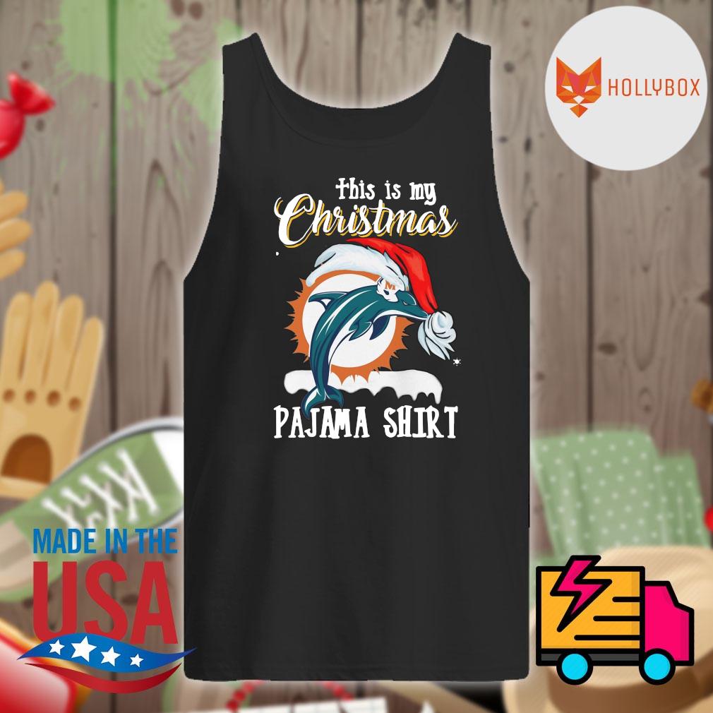 MIami Dolphins this is my Christmas Pajama shirt, hoodie, sweater